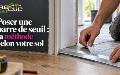 Poser une barre de seuil : la méthode selon votre sol
